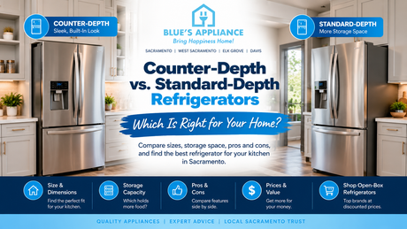 Counter-Depth vs. Standard-Depth Refrigerators: A Sacramento Buyer's Guide